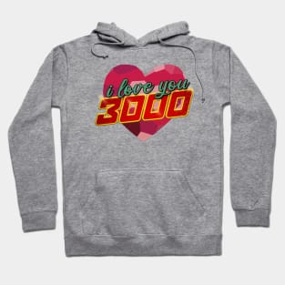 I Love You 3000 Hoodie